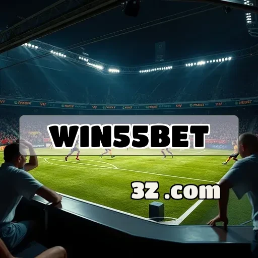 win55bet eSports: Descubra a Emoção das Apostas Nos Jogos Competitivos